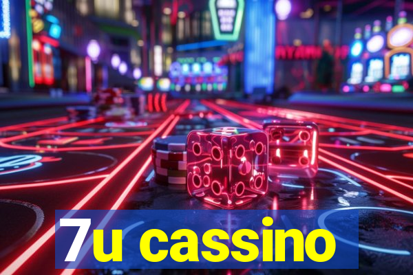 7u cassino